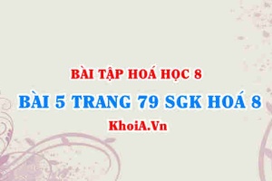 Bài 5 trang 79 SGK Hóa 8: Mol, khối lượng mol, thể tích mol khí, tỉ khối của chất khí